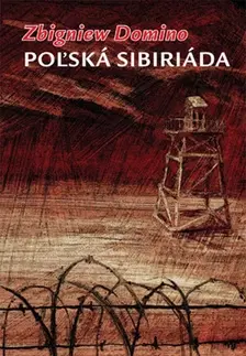 Svetová beletria Poľská sibiriáda - Zbigniew Domino