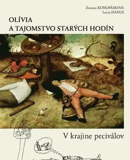 Dobrodružstvo, napätie, western Olívia a tajomstvo starých hodín - Lucia Hanus,Zuzana Konopásková