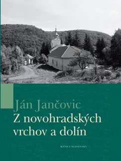 Slovenské a české dejiny Z novohradských vrchov a dolín - Jančovic Ján