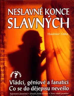 Biografie - ostatné Neslavné konce slavných - Vladimír Liška