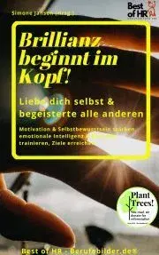 Biznis a kariéra Brillianz beginnt im Kopf! Liebe das innere Kind & begeistere die anderen - Simone Janson