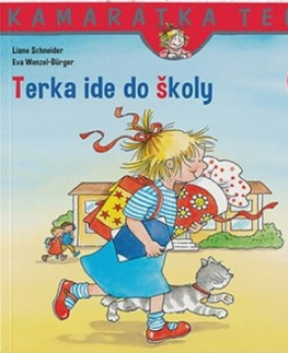 Rozprávky Terka ide do školy - nové vydanie - Liane Schneider,Eva Wenzel-Bürger