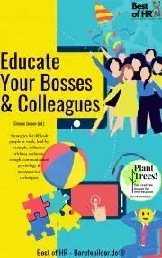 Biznis a kariéra Educate Your Bosses & Colleagues - Simone Janson
