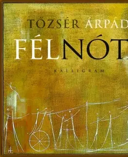 Beletria - ostatné Fél nóta - Árpád Tőzsér