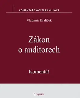 Právo ČR Zákon o auditorech. Komentář. 3. vydání - Vladimír Králíček