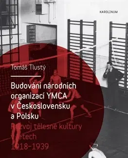 Svetové dejiny, dejiny štátov Budování národních organizací YMCA v Československu a Polsku - Tomáš Tlustý