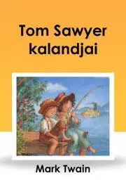 Svetová beletria Tom Sawyer kalandjai - Mark Twain