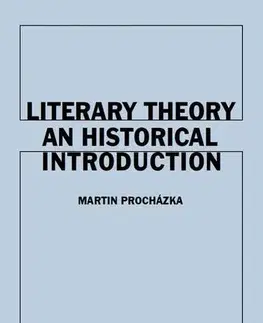 Pre vysoké školy Literary Theory - Martin Procházka