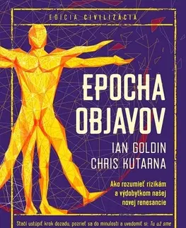História Epocha objavov - Ian Goldin,Chris Kutarna