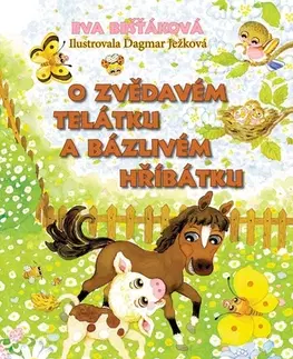 Pre deti a mládež - ostatné O zvědavém telátku a bázlivém hříbátku - Eva Bešťáková