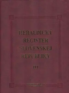 Archeológia, genealógia a heraldika Heraldický register Slovenskej republiky III - Peter Kartous
