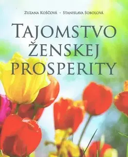 Slovenská beletria Tajomstvo ženskej prosperity - Zuzana Koščová
