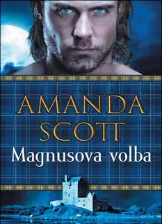 Romantická beletria Magnusova volba - Amanda Scott