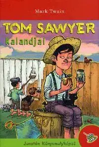Dobrodružstvo, napätie, western Tom Sawyer kalandjai - Mark Twain