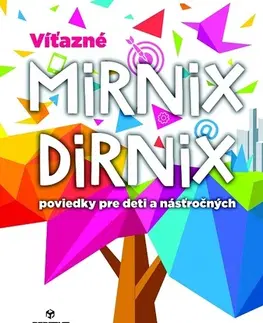 Pre deti a mládež - ostatné Víťazné Mirnix Dirnix