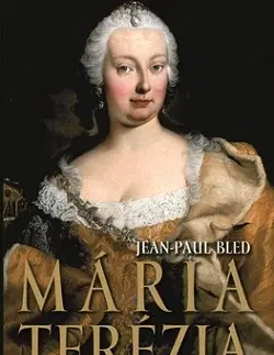 História Mária Terézia - Jean-Paul Bled,Marta Činovská