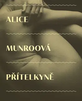Novely, poviedky, antológie Přítelkyně z mládí - Alice Munro