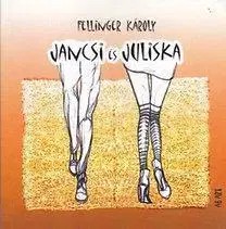 Poézia Jancsi és Juliska - Károly Fellinger