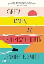 Romantická beletria Greta James, az elsüllyeszthetetlen - Smith E. Jennifer