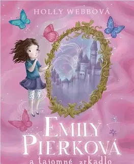 Pre deti a mládež Emily Pierková a tajomné zrkadlo - Holly Webb