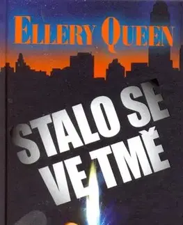 Detektívky, trilery, horory Stalo se ve tmě - Ellery Queen