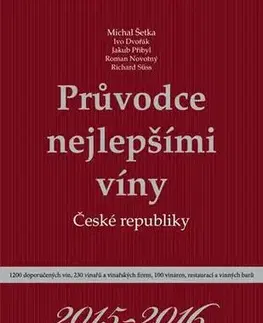 Obrazové publikácie Průvodce nejlepšími víny České republiky 2015-2016 - Kolektív autorov
