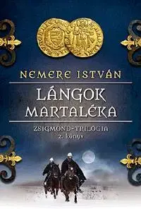 Historické romány Lángok martaléka - István Nemere