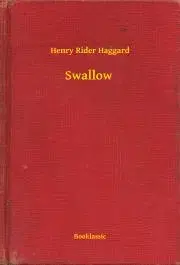 Svetová beletria Swallow - Henry Rider Haggard
