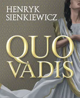 Svetová beletria Quo vadis - Henryk Sienkiewicz