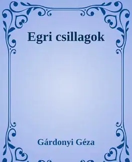 Svetová beletria Egri csillagok - Géza Gárdonyi
