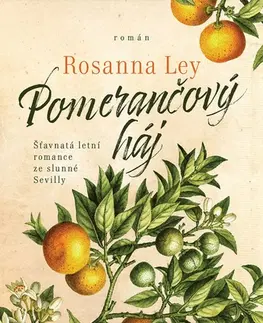 Romantická beletria Pomerančový háj - Rosanna Ley,Jan Sládek