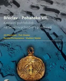Pre vysoké školy Břeclav – Pohansko VII. - Jiří Macháček,Petr Dresler,Renáta Přichystalová,Vladimír Sládek