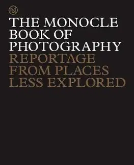 Fotografia The Monocle Book of Photography - Kolektív autorov