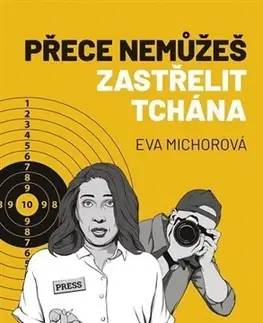Česká beletria Přece nemůžeš zastřelit tchána - Eva Michorová