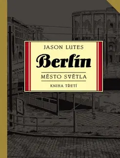 Komiksy Berlín 3 - Město světla - Jason Lutes
