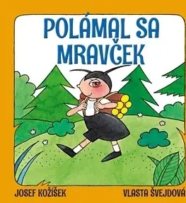 Leporelá, krabičky, puzzle knihy Polámal sa mravček - Josef Kožíšek,Vlasta Švejdová