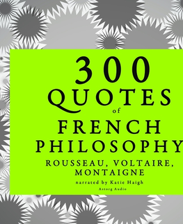 Filozofia Saga Egmont 300 Quotes of French Philosophy: Montaigne, Rousseau, Voltaire (EN)