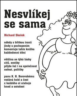 Humor a satira Nesvlíkej se sama - Richard Skolek