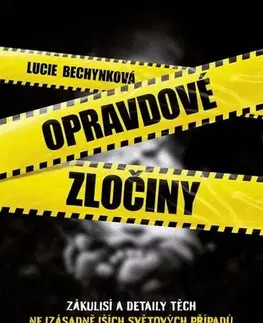 Psychológia, etika Opravdové zločiny - Lucie Bechynková