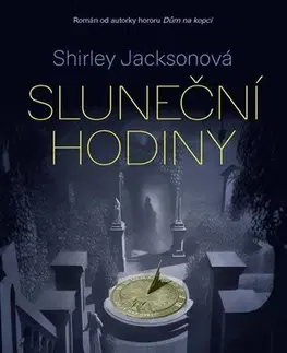 Beletria - ostatné Sluneční hodiny - Shirley Jackson