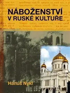Kresťanstvo Náboženství v ruské kultuře - Hanuš Nykl