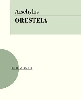 Dráma, divadelné hry, scenáre Oresteia, 2. vydání - Aischylos