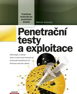 Učebnice - ostatné Penetrační testy a exploitace - Matúš Selecký