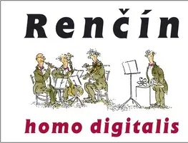 Humor a satira Homo digitalis - Vladimír Renčín