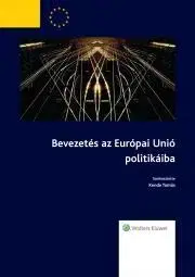 Politológia Bevezetés az Európai Unió politikáiba - Tamás Kende