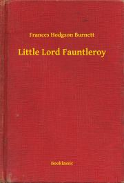 Svetová beletria Little Lord Fauntleroy - Frances Hodgson Burnett