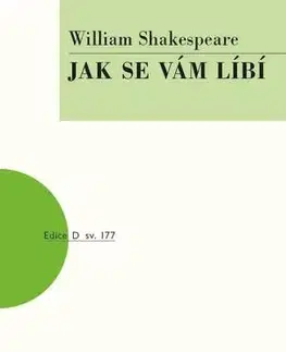 Dráma, divadelné hry, scenáre Jak se vám líbí - William Shakespeare