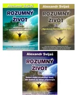 Rozvoj osobnosti Rozumný život - komplet 3 knihy - Alexander Svijaš
