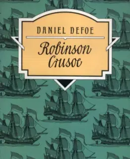 Dobrodružstvo, napätie, western Robinson Crusoe - Daniel Defoe