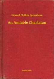 Svetová beletria An Amiable Charlatan - Oppenheim Edward Phillips